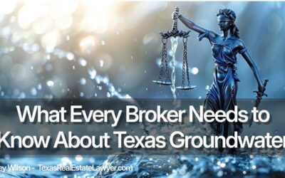 Every Texas Real Estate Broker Needs to Know This About Groundwater